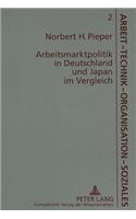 Arbeitsmarktpolitik in Deutschland Und Japan Im Vergleich