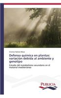 Defensa química en plantas: variación debida al ambiente y genotipo