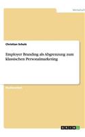 Employer Branding als Abgrenzung zum klassischen Personalmarketing
