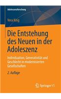 Die Entstehung des Neuen in der Adoleszenz