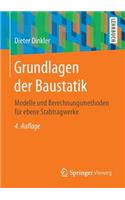Grundlagen Der Baustatik: Modelle Und Berechnungsmethoden FÃ¼r Ebene Stabtragwerke