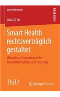 Smart Health Rechtsverträglich Gestaltet