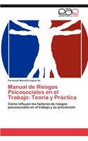 Manual de Riesgos Psicosociales En El Trabajo: Teoria y Practica