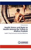 Health Status and Right to Health Among the Tribals in Andhra Pradesh