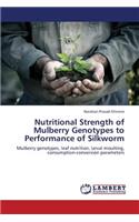 Nutritional Strength of Mulberry Genotypes to Performance of Silkworm