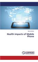 Health impacts of Mobile Phone