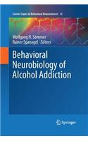 Behavioral Neurobiology of Alcohol Addiction