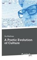 A Poetic Evolution of Culture