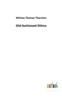 Old-fashioned Ethics
