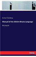 Manual of the Sikkim-Bhutia Language: Dé-Jong Ké