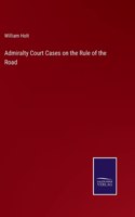 Admiralty Court Cases on the Rule of the Road