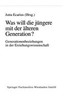 Was Will Die Jüngere Mit Der Älteren Generation?