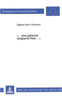 «...Eine Geheime Langsame Feier...»: Zeit Und Aesthetische Erfahrung Im Werk Ingeborg Bachmanns