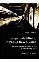 Large-scale Mining in Papua New Guinea - a survey of the changes in the Ok Tedi Mining Area
