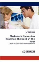 Elastomeric Impression Materials-The Need of the Hour