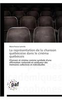 La Représentation de la Chanson Québécoise Dans Le Cinéma Québécois