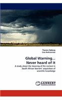 Global Warning... Never heard of it