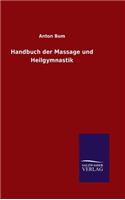 Handbuch der Massage und Heilgymnastik