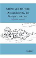Die Schildkröte, das Känguru und wir