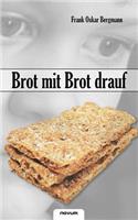 Brot Mit Brot Drauf
