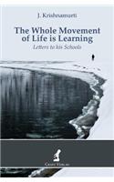 Whole Movement of Life is Learning
