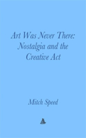 Art Was Never There