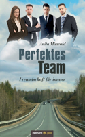 Perfektes Team: Freundschaft für immer