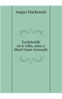 Eachdraidh na h-Alba, anns a' bheil Gearr-Iomradh