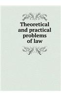 Theoretical and practical problems of law