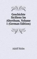 Geschichte Siciliens Im Alterthum, Volume 1 (German Edition)