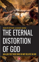 Eternal Distortion of God