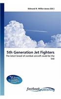 5th Generation Jet Fighters