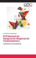 Potencial de Integración Regional de Centroamérica