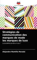 Stratégies de communication des marques de mode les marques de luxe