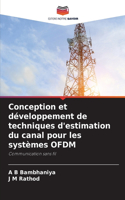 Conception et développement de techniques d'estimation du canal pour les systèmes OFDM