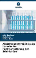 Autoimmunthyreoiditis als Ursache für Funktionsstörung der Schilddrüse