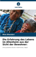 Erfahrung des Lebens im Altenheim aus der Sicht der Bewohner