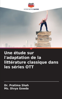 Une étude sur l'adaptation de la littérature classique dans les séries OTT