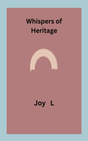 Whispers of Heritage