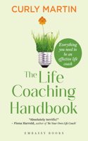 The Life Coaching Handbook:Everything you need to be an effective life coach