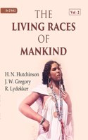 The Living Races Of Mankind A Popular Illustrated Account Of The Customs, Habits, Pursuits, Feats And Ceremonies Of The Races Of Mankind Throughout The World Volume 2Nd