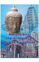 Ancient Sects & its Impact on Human Civilization