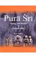 Pura Sri: Beauty and Wealth of Ancient India
