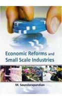 Economic Reforms and Small Scale Industries
