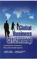 Global Business Citizenship: A Transformative Framework For Ethics And Sustainable Capitalism