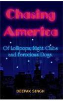 Chasing America: Of Lollipops, Night Clubs And Ferocious Dogs