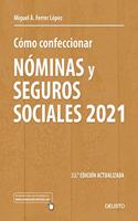 Como confeccionar nominas y seguros sociales 2021: 33 a Edicion actualizada
