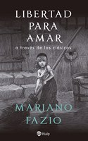 Libertad para amar: a traves de los clasicos