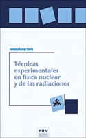 Tecnicas experimentales en fisica nuclear y de las radiaciones