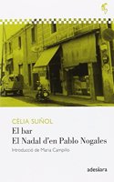El bar / El Nadal d'en Pablo Nogales